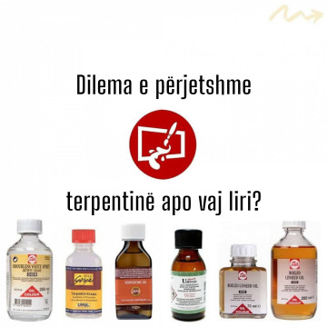 Dilema e përjetshme - terpentinë apo vaj liri?