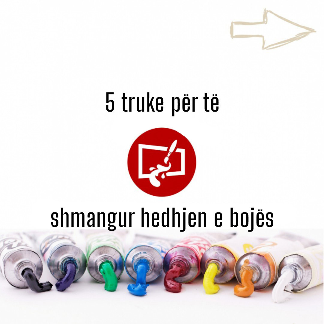 5 truke për të shmangur hedhjen e bojës